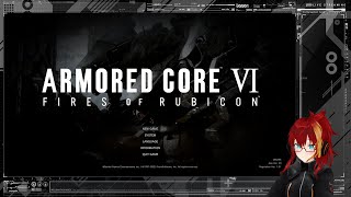 【AC6】プレジデント上がりルビゴンの旅～ARMORED CORE Ⅵ～ 4【こうよう】