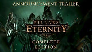 Pillars of Eternity - Complete Edition: Console Announcement Trailer