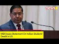 Seeks Justice For Unfortunate Incidents | MEA On Indian Students Death In US | NewsX