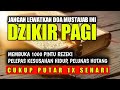 Mp3 تحميل Doa Mustajab Zikir Pembuka Rezeki Pelunas Utang Penghapus Kesusahan Hidup أغنية تحميل موسيقى