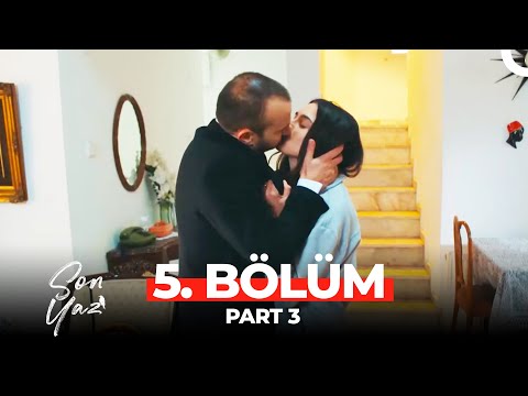 Son Yaz 5. Bölüm Part 3