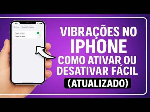 Como Ativar/Desativar as VIBRAÇÕES no iPhone