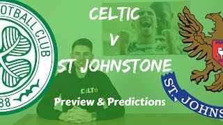 Celtic v St Johnstone | (*Hibs Review) Preview & Predictions