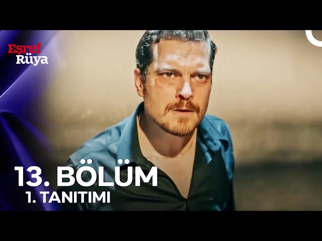 Eşref Rüya 13. Bölüm 1. Tanıtımı | "Benim Adım EŞREF TEK!" (SEZON FİNALİ)