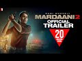 Mardaani 2 Official Trailer- Rani Mukerji