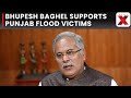 Former Chhattisgarh CM Bhupesh Baghel Voices Support For Victims Of Punjab’s Worst Floods
