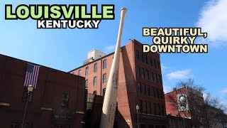 LOUISVILLE: One Of The USA's Quirkiest, Most Unique Downtowns