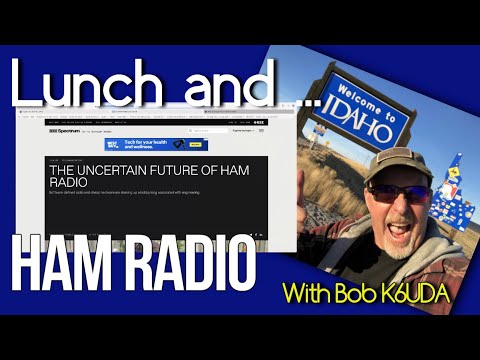 Is Ham Radio's future really uncertain? Lunch & Ham Radio