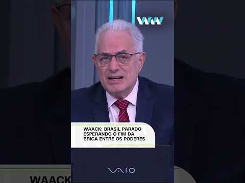 ​Waack: Brasil parado esperando o fim da briga entre os Poderes