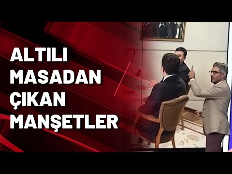 Altılı masadan çıkan manşetleri Barış Pehlivan anlattı