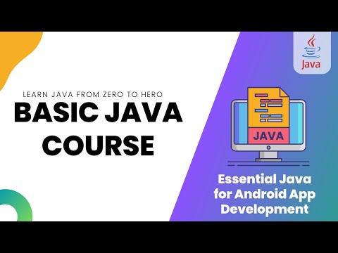 Learn Basic Java for Android Development – Learn Java from Scratch