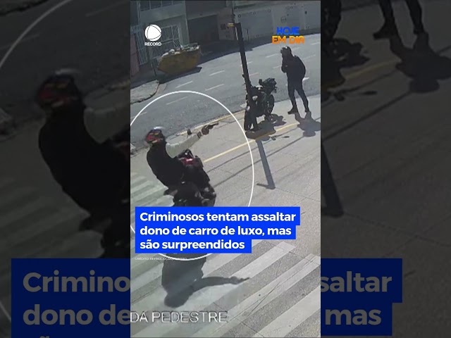 Criminosos tentar assaltar dono de carro de luxo, mas são surpreendidos #HojeEmDia #shorts