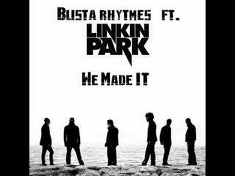 Busta Rhymes ft. Linkin Park    WE MADE IT    full song