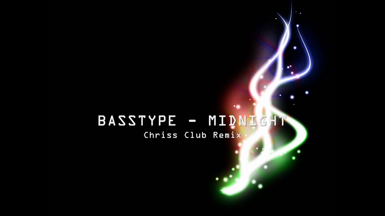 Basstype - Midnight ( Chris Thrace Club Mix )