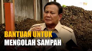 Prabowo Janji Kucurkan Bantuan Langsung untuk Pengolahan Sampah di Daerah