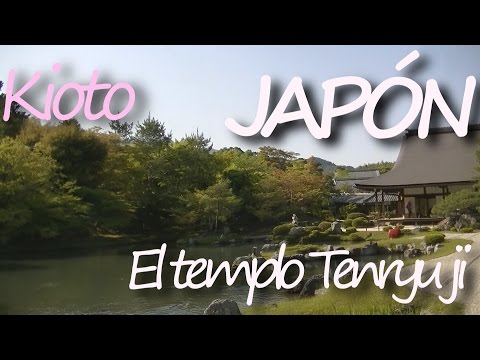 JAPÓN: Vídeo documental de Kioto [17/22] - Templo Tenryu ji de Kyoto