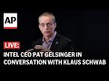LIVE: Intel CEO Pat Gelsinger in conversation with WEF Chair Klaus Schwab in Davos