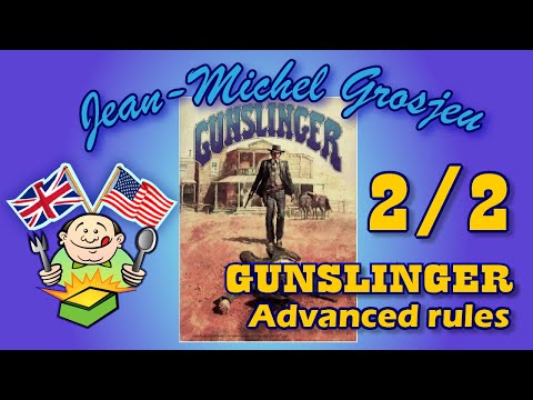 Gunslinger, full rules (2/2) : Advanced rules
