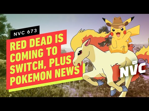 Red Dead Redemption Comes to Switch… and Pokemon News - NVC 673