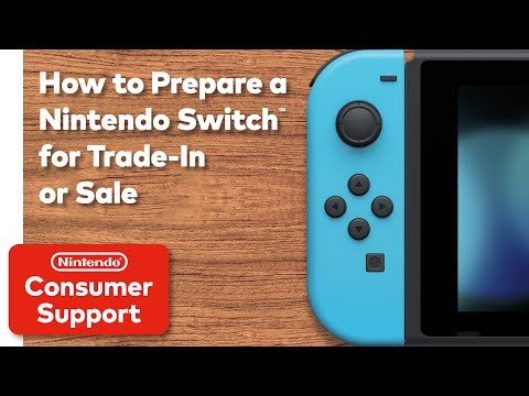 Consumer Service: How to Prepare a Nintendo Switch for Trade-In or Sale