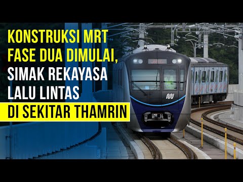 Konstruksi MRT Fase 2 Dimulai, Dishub DKI Lakukan Rekayasa Lalin di MH Thamrin