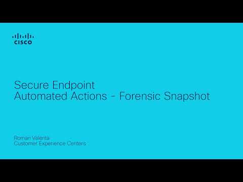 Secure Endpoint Automated Actions - Forensic Snapshot