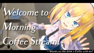 【 #朝活  】第272回JDガチメイドがコーヒーをいれる配信-Would you like drink a coffee with me?