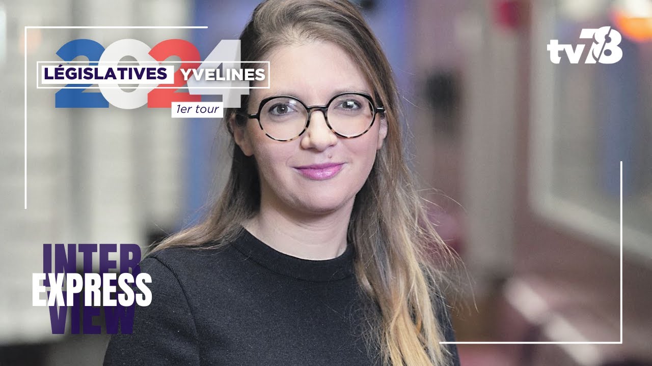 Législatives 2024 : Aurore Bergé, candidate (ENS) 10e circonscription des Yvelines