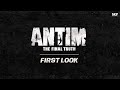Antim: The final truth - First look teaser- Salman Khan, Aayush Sharma