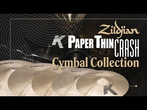 Introducing Zildjian K Paper Thin Crash Cymbal Collection