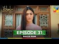 Raaja Rani - Episode 31 - 20 August 25 [ Hina Afridi & Faysal Qureshi ] - HUM TV