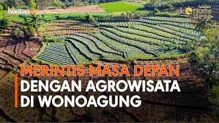 Merintis Masa Depan dengan Agrowisata di Wonoagung