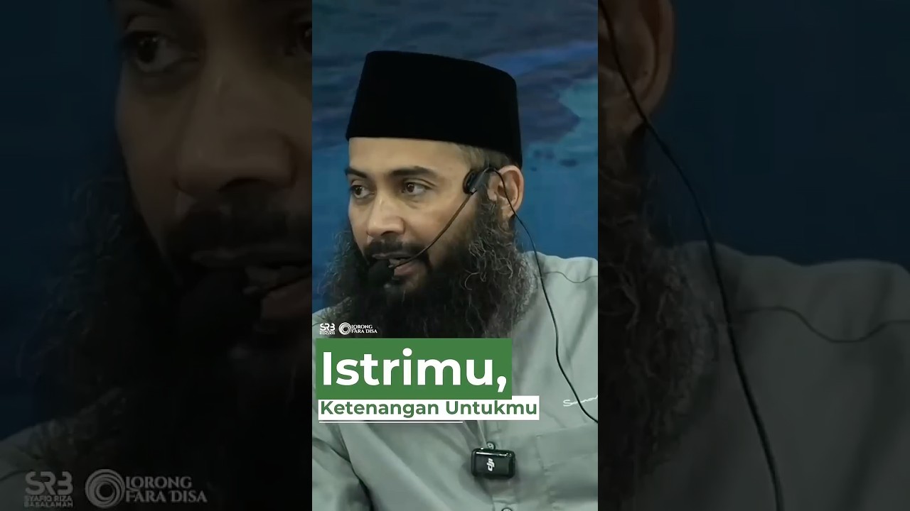 Istrimu, Ketenangan Untukmu - Ustadz Dr. Syafiq Riza Basalamah, M.A.