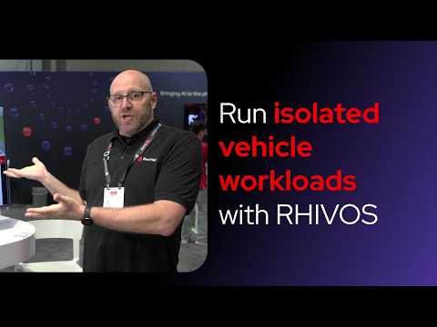 Run isolated vehicle workloads with the Red Hat In-Vehicle Operating System