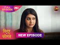 Sindoor Ki Keemat | Full Episode 64 | Pyar Ki Anokhi Kahani | Dangal TV