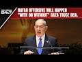 Israel Hamas Truce News | Rafah Offensive Will Happen With Or Without Gaza Truce Deal: Netanyahu