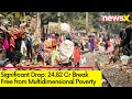Steep Decline in Poverty Headcount Ratio | 24.82 Cr Escape Multidimensional Poverty | NewsX