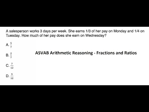 ASVAB Arithmetic Reasoning: A salesperson works 3 days per week. She earns 1/3 of her pay on  Monday
