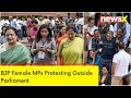 BJP Female MPs Protesting Outside Parliament | After Kalyan Banerjee Mimics VP Dhankar | NewsX