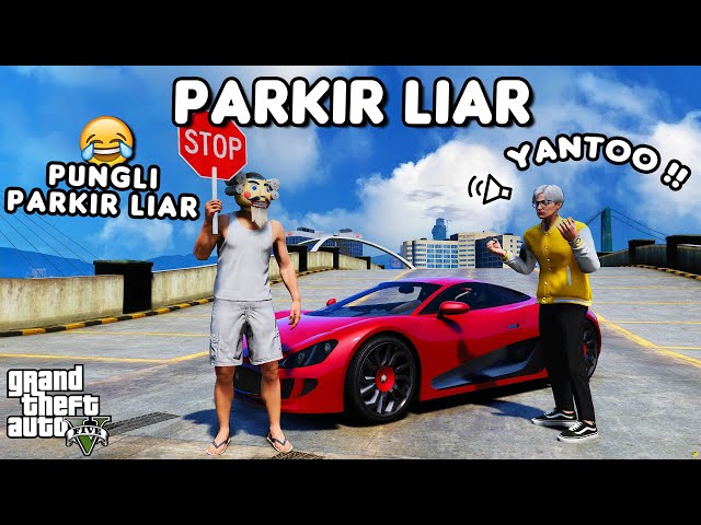 PUNGLI PARKIR LIAR - GTA 5 ROLEPLAY