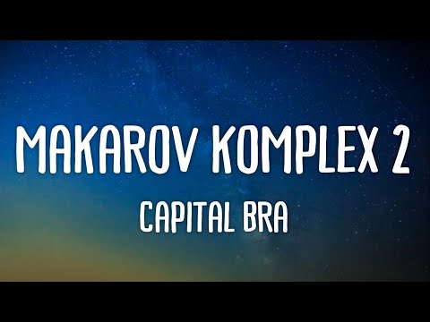 Capital Bra - Makarov Komplex 2 (Lyrics)