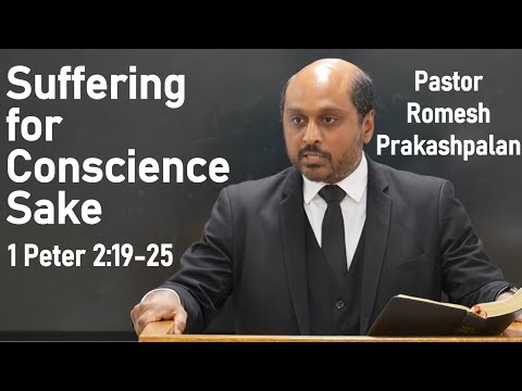 Suffering for Conscience Sake - Pastor Romesh Prakashpalan Sermon