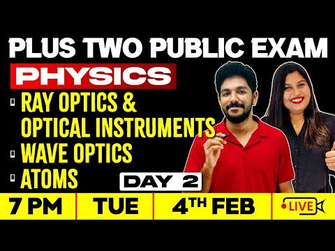 +2 Physics | day 2 | Ray Optics and Optical Instruments | Wave Optics | Atoms | Exam Winner +2