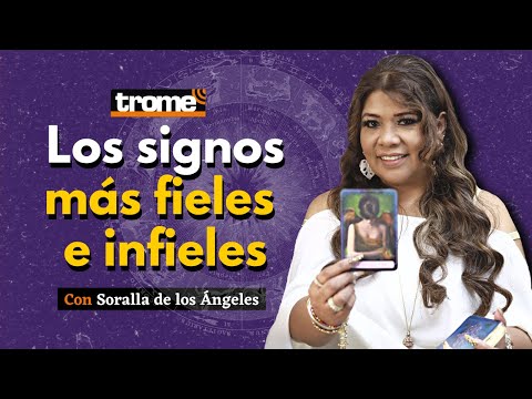 Los Signos Del Zodiaco M S Fieles E Infieles