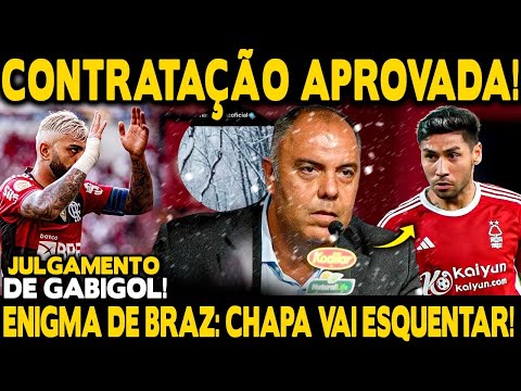 CONTRATAÇÃO DE MONTIEL APROVADA! BRAZ AVISA QUE CHAPA VAI ESQUENTAR! DIA D PARA GABIGOL!