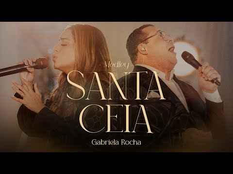 Gabriela Rocha, Pr.Jackson Antônio - Santa Ceia (Ao Vivo) Gabriela Rocha, Pr.Jackson Antônio - Santa Ceia (Ao Vivo)