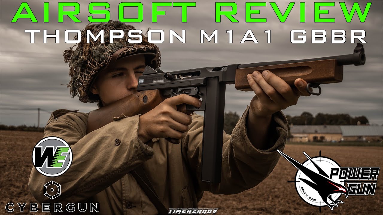 Airsoft Review #255 Cybergun Thompson M1A1 GBBR Cybergun/WE (POWERGUN) [FR]