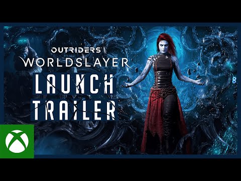 OUTRIDERS WORLDSLAYER Launch Trailer