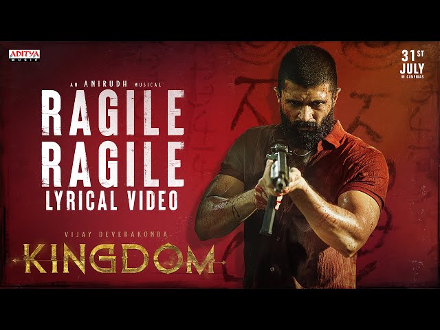 Kingdom - Ragile Ragile Lyrical Video | Vijay Deverakonda, Bhagyashrii | Anirudh Ravichander |Gowtam