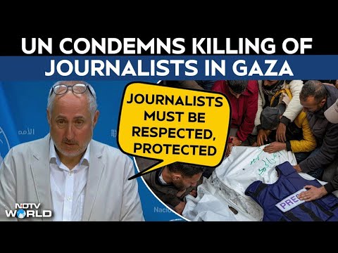 Journalists Killed In Gaza | UN Condemns Killing Of Six Reporters In Gaza